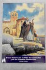 Breve historia de la vida de San Frutos y de su Priorato benedictino / Víctor Alonso