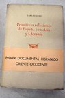 Primitivas relaciones de España con Asia y Oceanía los dos primeros libros impresos en Filipinas más un tercero en discordia / Carlos Sanz
