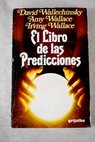 El libro de las prediciones / David Wallechinsky