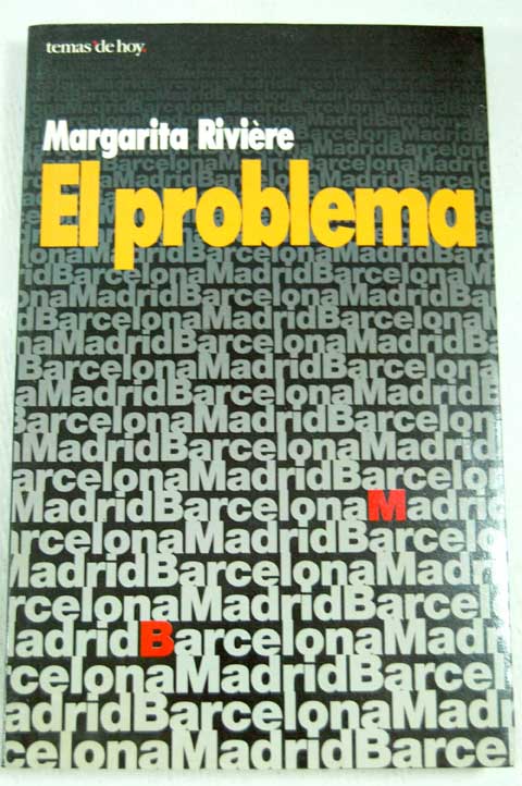 El problema / Margarita Rivire