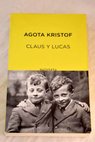 Claus y Lucas / Agota Kristof