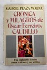 Crnica y milagros de Oscar Ferreiro caudillo / Gabriel Plaza Molina