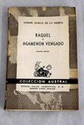 Raquel Agamenn vengado / Vicente Garca de la Huerta
