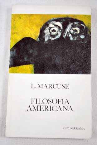 Filosofia americana Pragmatistas politeistas tragicos / Ludwig Marcuse