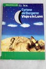 Viaje a la Luna los estados e imperios de la Luna / Savinien de Cyrano de Bergerac