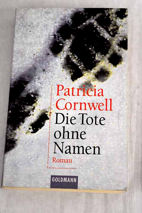 Die tote ohne namen / Patricia Cornwell