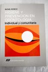 Higiene y prevención en odontología individual y comunitaria / Rafael Rioboo