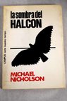 La sombra del halcn / Michael Nicholson