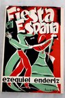 Fiesta en Espaa / Ezequiel Endriz