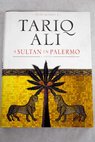 A sultan in Palermo / Tariq Ali