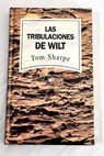 Las tribulaciones de Wilt / Tom Sharpe