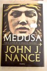 Medusa / John J Nance