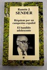 Réquiem por un campesino español El bandido adolescente / Ramón J Sender
