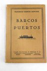 Barcos y puertos / Federico Garca Sanchiz