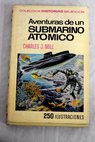 Aventuras de un submarino atomico / Charles J Mill