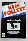 Las alas del águila / Ken Follett