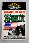 Adiós querida Amelia / Mario Soldati