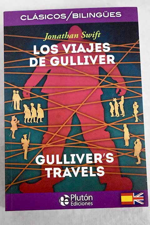 Los viajes de Gulliver Gulliver s travel / Jonathan Swift