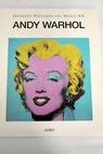 Andy Warhol 1928 1987 / Andy Warhol