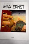 Max Ernst 1891 1976 / Max Ernst