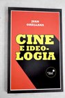 Cine e ideología / Juan Orellana