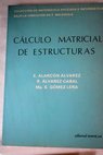 Cálculo matricial de estructuras / Enrique Alarcón Álvarez