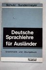 Deutsche Sprachlehre fur Auslander / Schulz Hans Sundermeyer Wilhelm Thies Bernhard