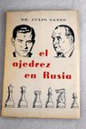 El ajedrez soviético / Julio Ganzo