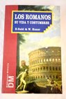 Los romanos su vida y costumbres / Ernst Guhl