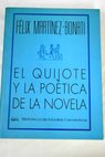 El Quijote y la poética de la novela / Félix Martínez Bonati