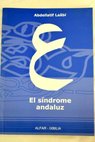 El sindrome andaluz / Abdellatif Laabi