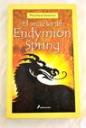 El secreto de Endymion Spring / Matthew Skelton