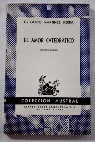 El amor catedrtico / Gregorio Martnez Sierra