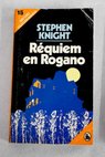 Rquiem en Rogano / Stephen Knight