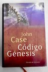 Cdigo Gnesis / John Case