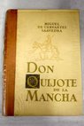 El ingenioso hidalgo don Quijote de la Mancha Tomo I / Miguel de Cervantes Saavedra