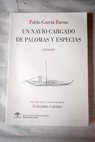Un navío cargado de palomas y especias Antología / Pablo García Baena