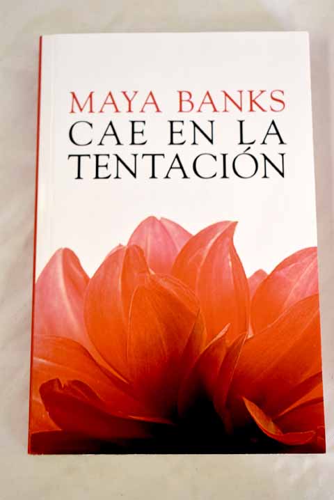 Cae en la tentacin / Maya Banks
