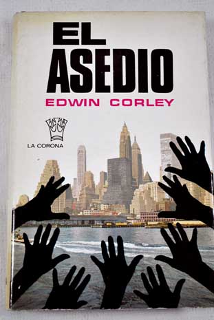 El asedio / Edwin Corley