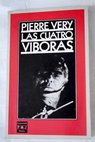 Las cuatro vboras / Pierre Vry