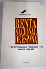 Renta nacional de Espaa y su distribucin provincial 1993 avance 1994 1995