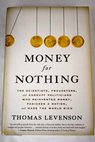 Money for nothing / Thomas Levenson