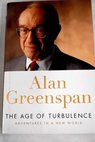 The age of turbulence adventures in a new world / Alan Greenspan