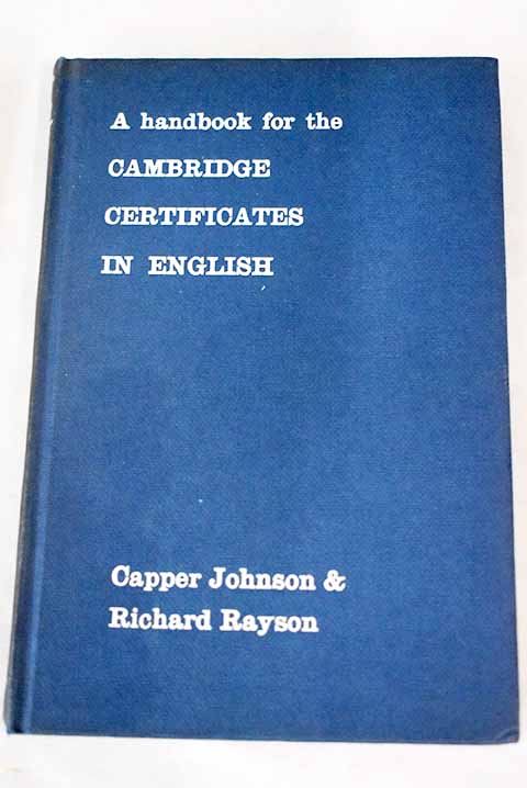 A handbook for The Cambridge certificates in english / Capper Johnson