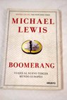 Boomerang viajes al nuevo tercer mundo europeo / Michael Lewis