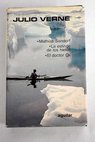 Novelas escogidas Mathias Sandorf La esfinge de los hielos El doctor Ox / Julio Verne