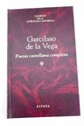 Poesía castellana completa / Garcilaso de la Vega