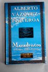 Maradentro Océano libro tercero / Alberto Vázquez Figueroa
