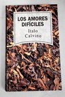 Los amores difíciles / Italo Calvino