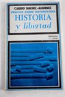 Historia y libertad / Claudio Sánchez Albornoz